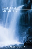 Waterfall Moments 1662977557 Book Cover