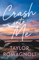 Crash Into Me 1998341690 Book Cover
