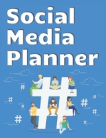 Social Media Planner: Digital Marketing Planner For Business Social Media Planner Advert Planner and Social Media Analysis The Workbook To Help You ... and Paid Advertising,8.5"x11" ,100 Pages 171121549X Book Cover