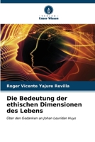 Die Bedeutung der ethischen Dimensionen des Lebens (German Edition) 6206600025 Book Cover