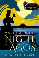 Miss Knight and the Night in Lagos: A Cozy Mystery (Society For Paranormals) B0DY7CQK53 Book Cover