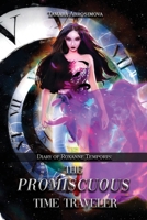 Diary of Roxanne Temporis: The Promiscuous Time Traveler 1639372229 Book Cover