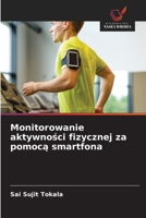 Monitorowanie aktywnosci fizycznej za pomoca smartfona (Polish Edition) 6209817890 Book Cover