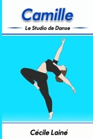 Camille: Le Studio de Danse 1734168633 Book Cover