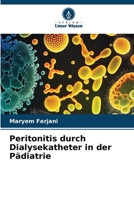 Peritonitis durch Dialysekatheter in der Pädiatrie (German Edition) 6206585727 Book Cover