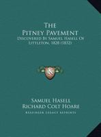 The Pitney Pavement: Discovered By Samuel Hasell Of Littleton, 1828 1104321815 Book Cover