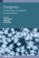 Cryogenics: Fundamentals, Foundations and Applications (IOP Expanding Physics) 0750327553 Book Cover