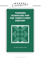 Towards Schooling for the Twenty-First Century (School Development Series) 0304334480 Book Cover