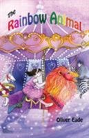 The Rainbow Animal 190941140X Book Cover