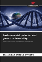 Environmental pollution and genetic vulnerability 6209789935 Book Cover