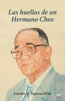 Las huellas de un Hermano Cheo 1685741576 Book Cover