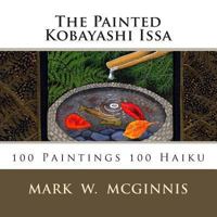 The Painted Kobayashi Issa 1482022591 Book Cover