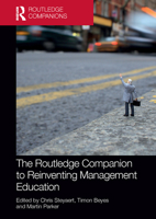 The Routledge Companion to Reinventing Management Education 1032242434 Book Cover