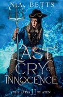 The Last Cry of Innocence (The Fates of Aten) 1738187756 Book Cover