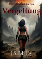 Die Tagebücher der Xan: Vergeltung (German Edition) 3695749954 Book Cover
