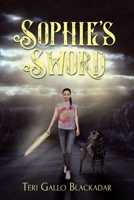 Sophie's Sword 1098097327 Book Cover