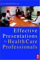 Effective Presentations for Health Professionals 0750638435 Book Cover