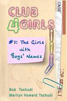 Club4Girls: #1: The Girls With Boys' Names 0971229708 Book Cover