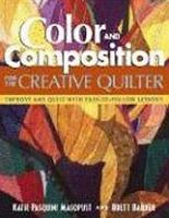 Color and Composition for the Creative Quilter: Improve Any Quilt with Easy-to-Follow Lessons 1571202722 Book Cover