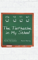 The Toothache in My School 1645844994 Book Cover