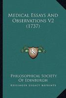 Medical Essays And Observations V2 1166327442 Book Cover