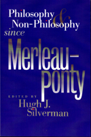 Philosophy and Non-Philosophy since Merleau-Ponty 041500179X Book Cover