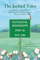 The Jaybird Tales: A Collection Of Short Stories From One Of The Most Southern Places On Earth B0H4Y6KN7V Book Cover