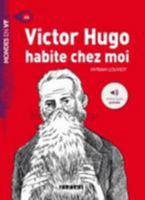 Victor Hugo habite chez moi - Livre + mp3 2278087967 Book Cover