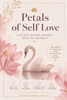 Petals of Self Love: A 21-Day Guided Journey Back to Yourself (Petals of Becoming) B0GY98VZGT Book Cover