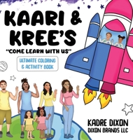 Kaari & Kree's Ultimate Coloring & Activity Book 1088085008 Book Cover