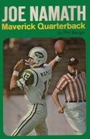 Joe Namath, Maverick Quarterback. 0402140915 Book Cover