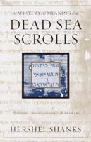 The Mystery and Meaning of the Dead Sea Scrolls 0679457577 Book Cover