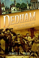 Dedham: Historic and Heroic Tales from Shiretown 1596297506 Book Cover