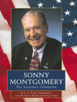 Sonny Montgomery: The Veteran's Champion 1578065542 Book Cover