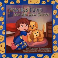 Fearless Faith and the New School (Fearess Faith) 0615477119 Book Cover