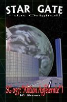 SG 057: Aktion "Apfelernte" I (STAR GATE - das Original) 1502751933 Book Cover