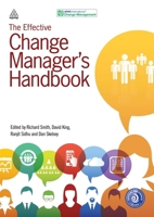 The Effective Change Manager's Handbook: Essential Guidance to the Change Management Body of Knowledge 074947307X Book Cover