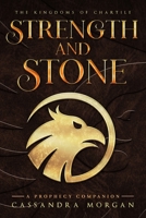 Strength and Stone: A Prophecy Companion Novella 1733026177 Book Cover