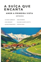 A Suíça que Encanta: Amor a primeira vista (Portuguese Edition) 2940813086 Book Cover