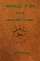 Chronicles of Tarc 545-3: Count and Director 194935993X Book Cover