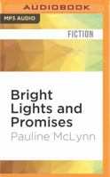 Bright Lights and Promises 0755326377 Book Cover