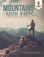 Mountains to Midlands: Adult Coloring Book Geometric Patterns Edition 0228204445 Book Cover