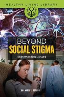 Beyond Social Stigma: Understanding Autism B0H4HZ7D5P Book Cover
