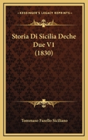 Storia Di Sicilia, Vol. 1: Deche Due (Classic Reprint) 1166783405 Book Cover
