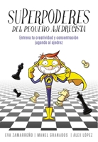 Superpoderes del pequeño ajedrecista 8490436274 Book Cover