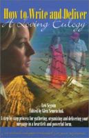 How to Write and Deliver a Loving Eulogy 096841690X Book Cover