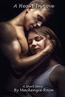A Heart in Love 1508638411 Book Cover