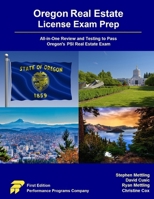 Oregon Real Estate License Exam Prep: All-in-One Review and Testing to Pass Oregon's PSI Real Estate Exam 1965482309 Book Cover