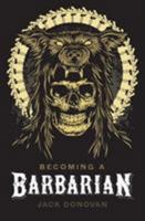 Becoming a Barbarian 0985452358 Book Cover