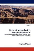 Reconstructing Earth's Temporal Evolution 3838380800 Book Cover